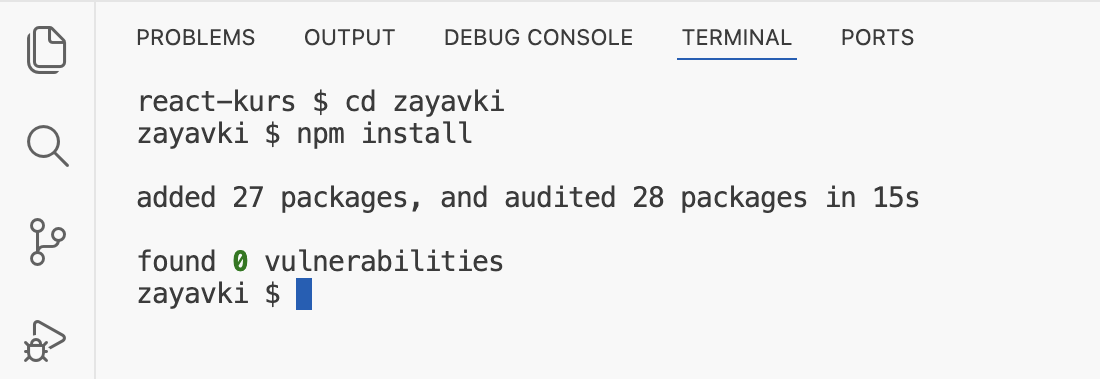 Терминал: cd zayavki, npm install; added 27 packages, and audited 28 packages in 15s; found 0 vulnerabilities